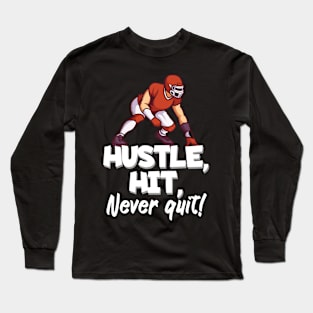 Hustle hit never quit Long Sleeve T-Shirt